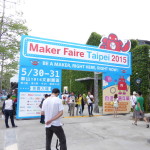 Maker Faire Taipei 2015に行ってきました。